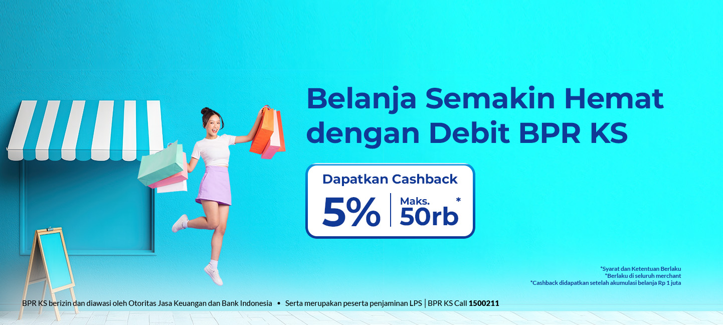 Hemat Belanja, Nikmati Cashback Spesial dengan Debit BPR KS!